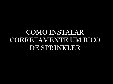 Como instalar corretamente um bico de sprinkler