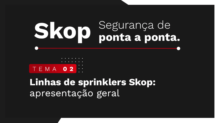 Linhas de sprinklers Skop: apresentação geral